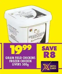 Shoprite GRAIN FIELD CHICKENS FROZEN CHICKEN LIVERS 500g offer