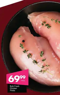 Save Hyper Bulk Fresh Chicken Fillets offer