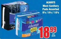 Boxer Superstores ALWAYS Maxi Sanitary Pads Assorted offer