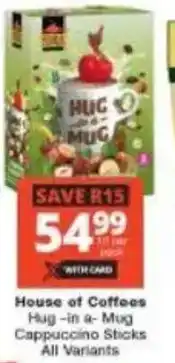Checkers House of Coffees Hug-in a- Mug Cappuccino Sticks All Variants offer