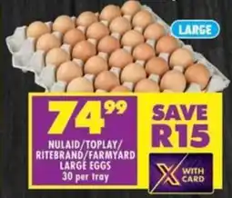 Shoprite Nulaid/ toplay/ ritebrand/ farmyard large eggs offer