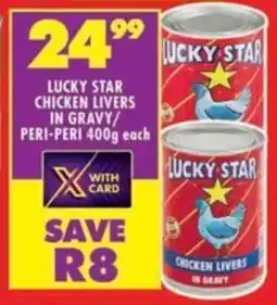 Shoprite Lucky star chicken livers in gravy/ peri-peri offer