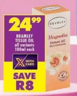 Shoprite Bramley tissue oil all variants offer