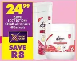Shoprite Dawn body lotion/ cream all variants offer
