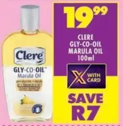 Shoprite Clere gly-co-oil marula oil offer