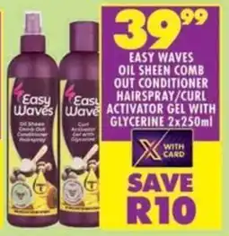 Shoprite Easy waves oil sheen comb out conditioner hairspray/ curl activator gel with glycerine offer