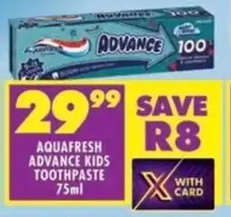 Shoprite Aquafresh advance kids toothpaste offer