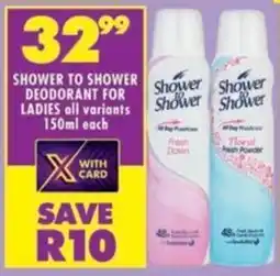 Shoprite Shower to shower deodorant for ladies all variants offer