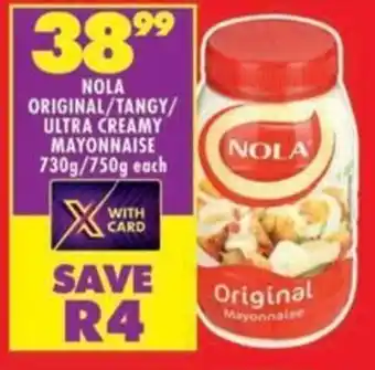 Shoprite Nola original/ tangy/ ultra creamy mayonnaise offer