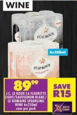 Shoprite J.c. le roux la fleurette light/ sauvignon blanc/ le domaine sparkling wine offer
