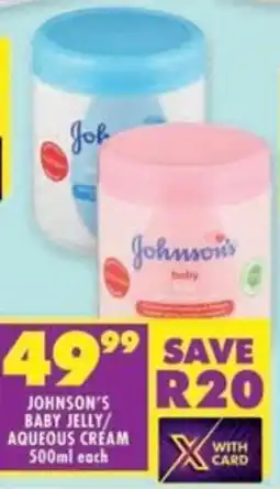 Shoprite Johnson's baby jelly/ aqueous cream offer