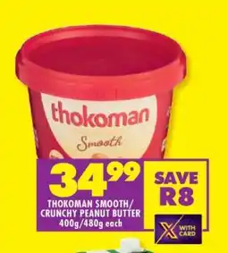 Shoprite THOKOMAN SMOOTH/CRUNCHY PEANUT BUTTER offer