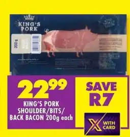 KING'S PORK SHOULDER/BITS/BACK BACON 200g
