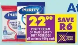 Shoprite Purity cream of maize baby's soft porridge all variants offer