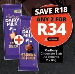Checkers Cadbury Chocolate Slab All Variants offer