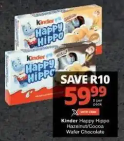 Checkers Kinder Happy Hippo Hazelnut/ Cocoa Wafer Chocolate offer