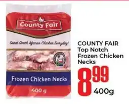 Elite Cash & Carry COUNTY FAIR Top Notch Frozen Chicken Necks offer