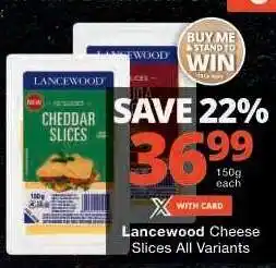 Checkers Lancewood Cheese Slices All Variants offer