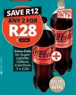 Checkers Coca-Cola No Sugar/Light/No Caffeine Cold Drink offer