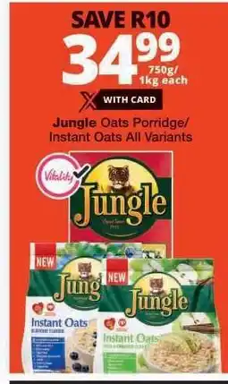 Checkers Jungle Oats Porridge/Instant Oats All Variants offer