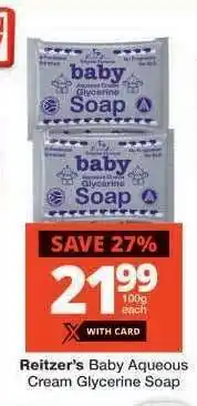 Checkers Reitzer's Baby Aqueous Cream Glycerine Soap offer