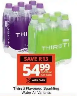 Checkers Thirsti Flavoured Sparkling Water All Variants offer