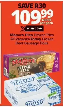 Checkers Mama’s Pies Frozen Pies / Today Frozen Beef Sausage Rolls offer