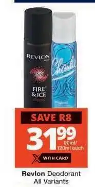 Checkers Revlon Deodorant All Variants offer