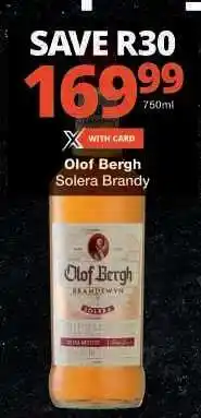 Checkers Olof Bergh Solera Brandy offer