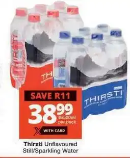 Checkers Thirsti Unflavoured Still/Sparkling Water offer