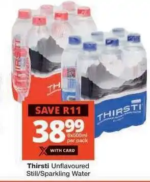 Checkers Thirsti Unflavoured Still/Sparkling Water offer