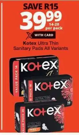 Checkers Kotex Ultra Thin Sanitary Pads All Variants offer