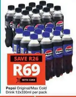 Checkers Pepsi Original/Max Cold Drink 12x330ml per pack offer