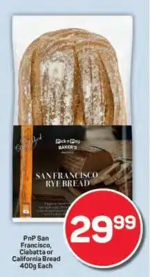 Pick n Pay PnP San Francisco, Ciabatta or California Bread 400g Each offer