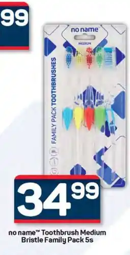 Pick n Pay no name Toothbrush Medium Bristle Family Pack 5s offer