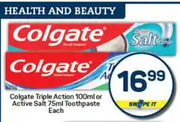 Pick n Pay Colgate Triple Action 100ml or Active Salt 75ml Toothpaste offer