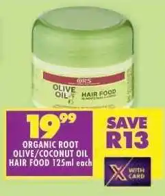 Shoprite ORGANIC ROOT OLIVE/COCONUT OIL HAIR FOOD 125ml offer