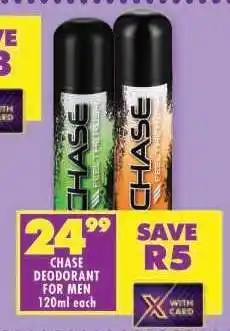 Shoprite CHASE DEODORANT FOR MEN 120ml each offer