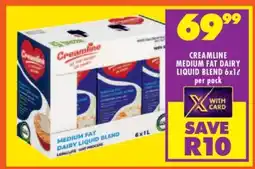 Shoprite CREAMLINE MEDIUM FAT DAIRY LIQUID BLEND 6x1ℓ offer