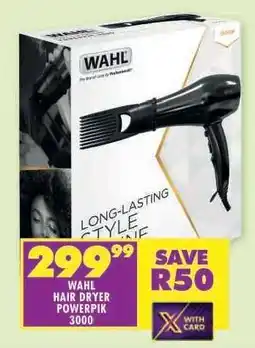 Shoprite WAHL HAIR DRYER POWERPIK 3000 offer