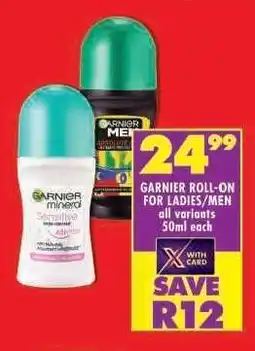 Shoprite GARNIER ROLL-ON FOR LADIES/MEN offer