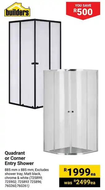 Builders Warehouse Builders Quadrant or Corner Entry Shower offer