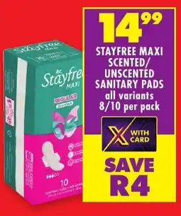 Shoprite Stayfree maxi scented/ unscented sanitary pads all variants offer
