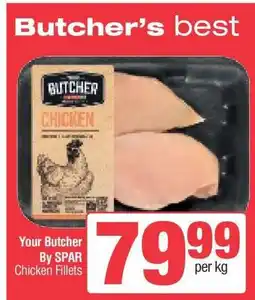 Spar Your Butcher By SPAR Chicken Fillets offer