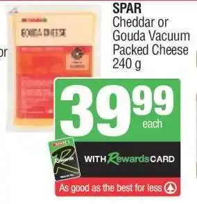 Spar SPAR Cheddar or Gouda Vacuum Packed Cheese offer