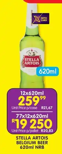Shoprite STELLA ARTOIS BELGIUM BEER 620ml NRB offer