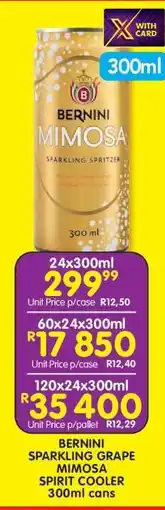 Shoprite BERNINI SPARKLING GRAPE MIMOSA SPIRIT COOLER 300ml cans offer