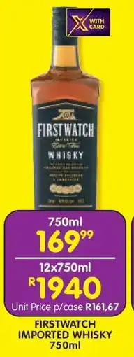 Shoprite FIRSTWATCH IMPORTED WHISKY 750ml offer