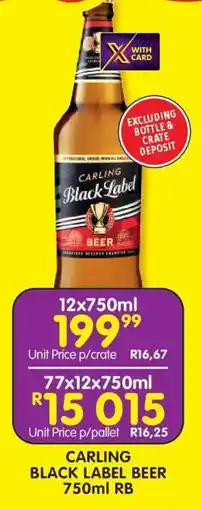 Shoprite CARLING BLACK LABEL BEER 750ml RB offer