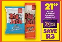 Shoprite BIG JACK FROZEN PIES/SAUSAGE ROLLS offer